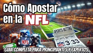 Cómo Apostar en la NFL